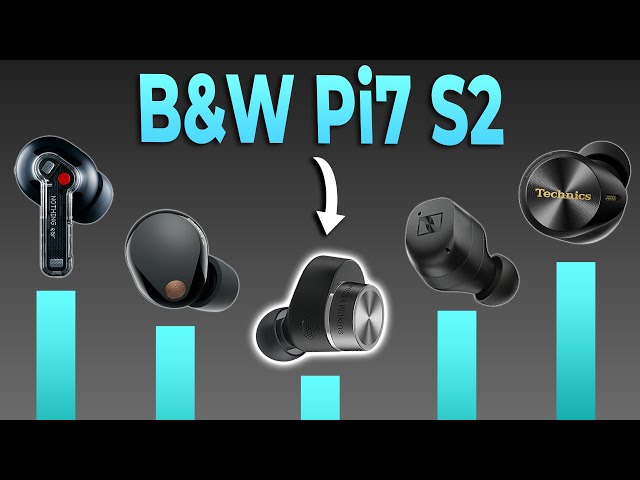 Wow... Bowers & Wilkins Pi7 S2 (RANKED against 24 Earbuds)
