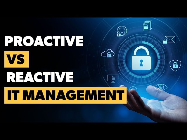 Proactive vs. Reactive IT Management: Unlocking the Key to Tech Success!