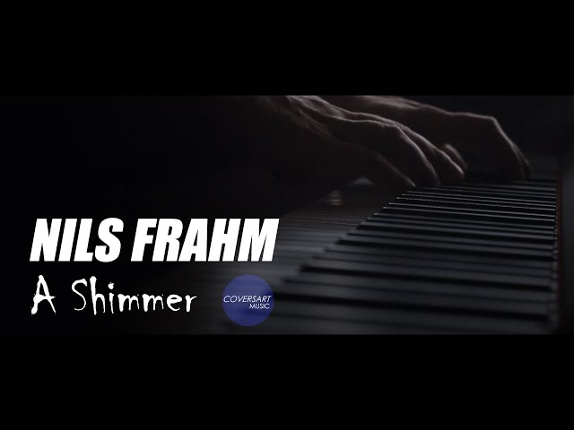 Nils Frahm - A Shimmer / #Coversart