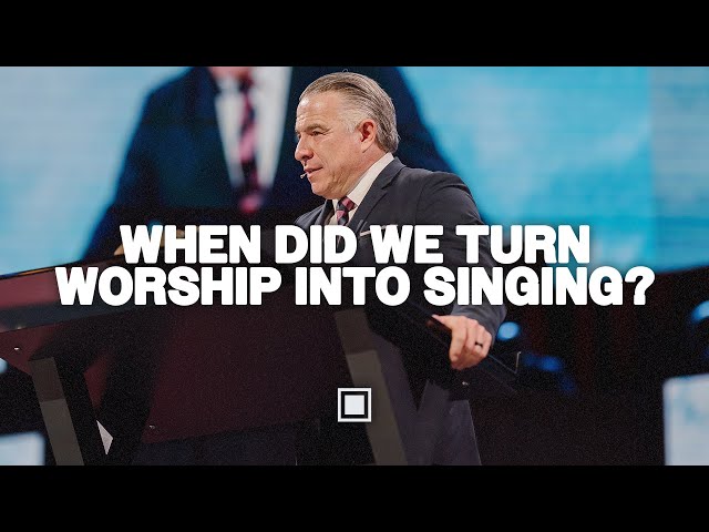 How Did We Turn Worship Into Singing | Tim Dilena
