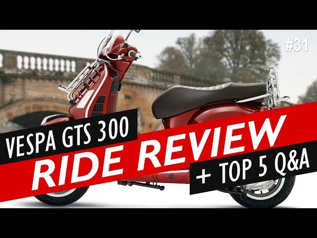 Vespa GTS 300 First Ride + Top 5 Questions