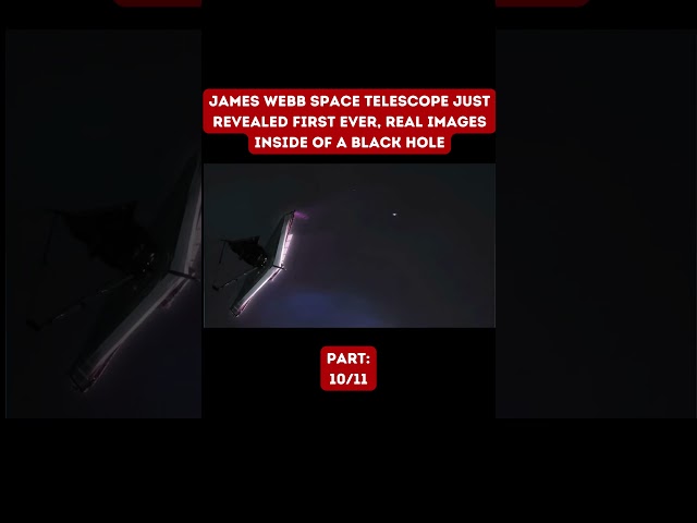 James Webb Space Telescope Just Revealed First Ever, Real Images Inside of a Black Hole - 10/11