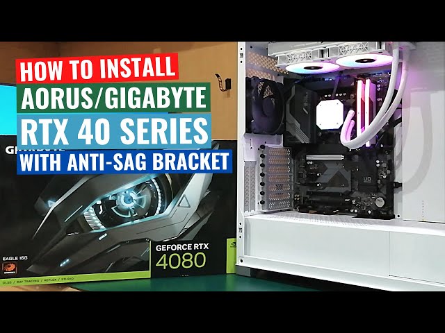 [HOW TO] Install AORUS GIGABYTE RTX 40 Series Graphics Card + ANTI-SAG Bracket