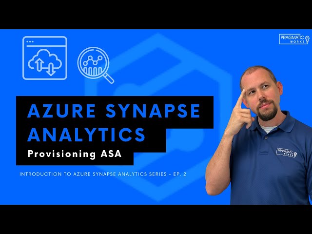 Azure Synapse Analytics: Provisioning ASA [Introduction to Azure Synapse Analytics Series - Ep. 2]