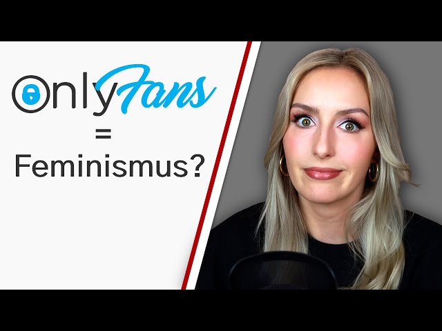 Ist Onlyfans feministisch oder das Gegenteil? | #aliciasansicht