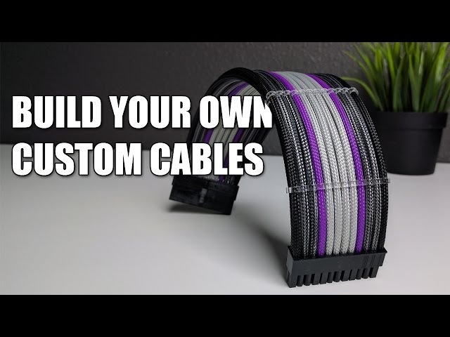 HOW TO: Custom Sleeved Cables 101