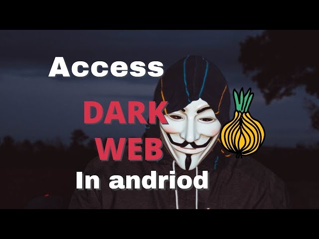 How To Access The Dark Web (Darknet) On Android! [STEP-BY-STEP!]