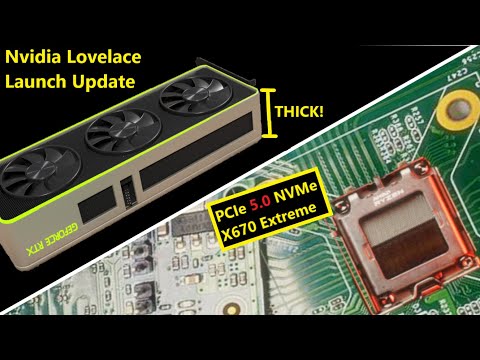 Nvidia Lovelace Launch Update | AMD X670 Extreme Overview