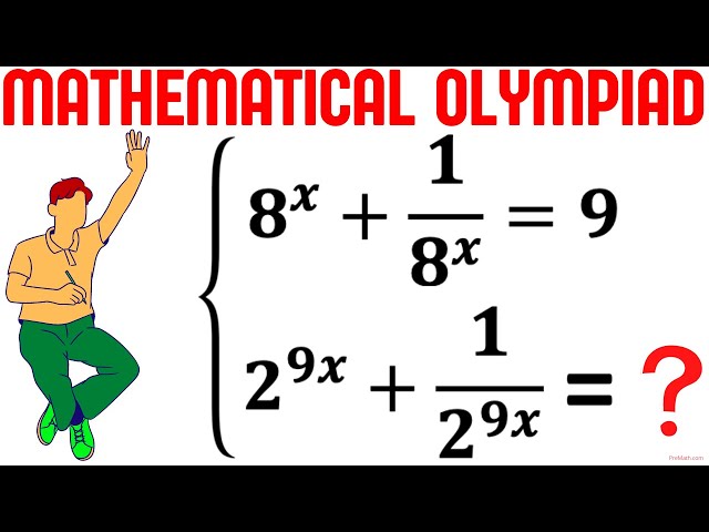 Olympiad Mathematics | Learn to find the value of (2^9x)+1/(2^9x) | Math Olympiad Preparation