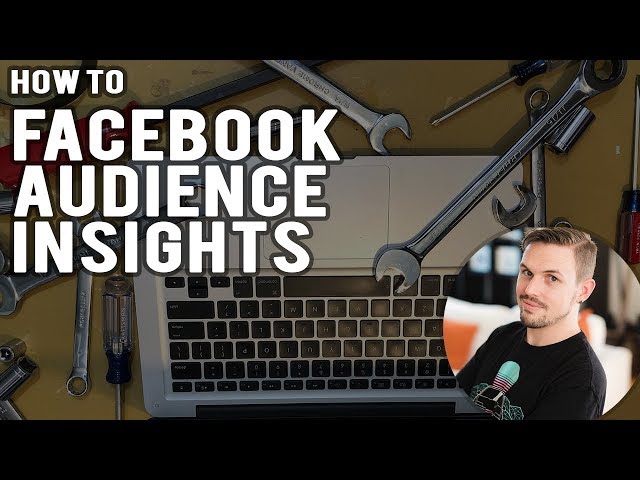 How To: Facebook Audience Insights For Beginners