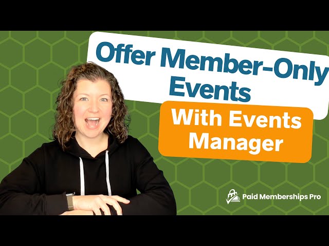 Unlock the Power of Members-Only Events with Events Manager