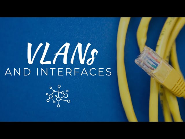VLANs and Interfaces | Introduction to Juniper and JNCIA Part 3