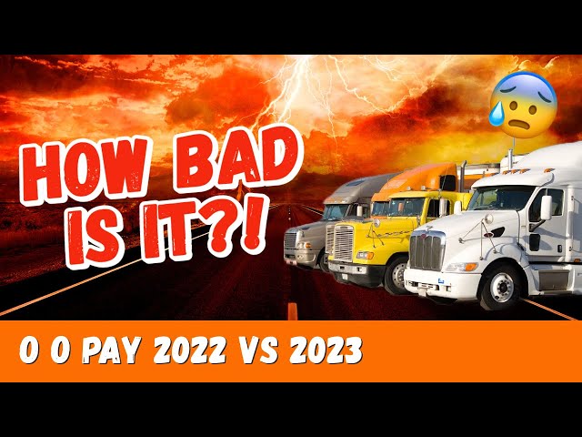 2023 vs 2022: The DRASTIC Pay Decrease for Truck Drivers/Owner Operators/Lease Operators & Local