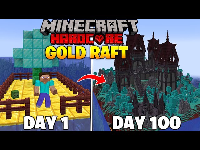 I Survived 100 Days on a Gold RAFT in Minecraft Hardcore | 100 days in minecraft