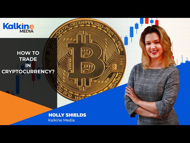 How to trade in Cryptocurrency?