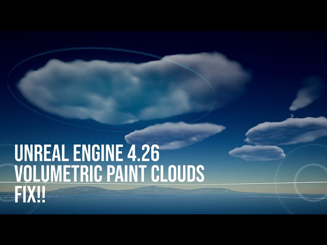 Volumetric Paint Clouds FIX in Unreal Engine 4.26