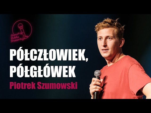 Piotrek Szumowski - Półczłowiek, półgłówek | Stand-up Polska 2020