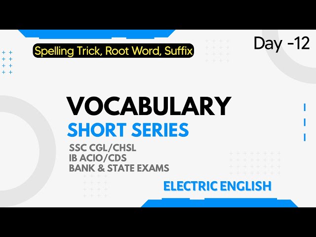 Vocabulary Short Series (Day-12) || Root Word, Spelling Trick, Suffix || Vocabulary 2021 Exams