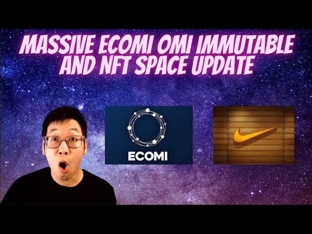 MASSIVE ECOMI IMMUTABLE UPDATE SHOWS MIGRATION HAPPENING SOON!  OMI GAINING STEAM!