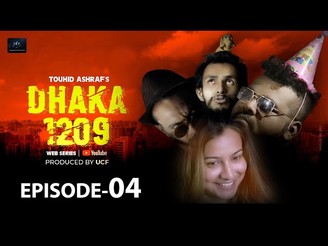 Dhaka 1209 | Episode 4 | Touhid Ashraf | Web Series 2020