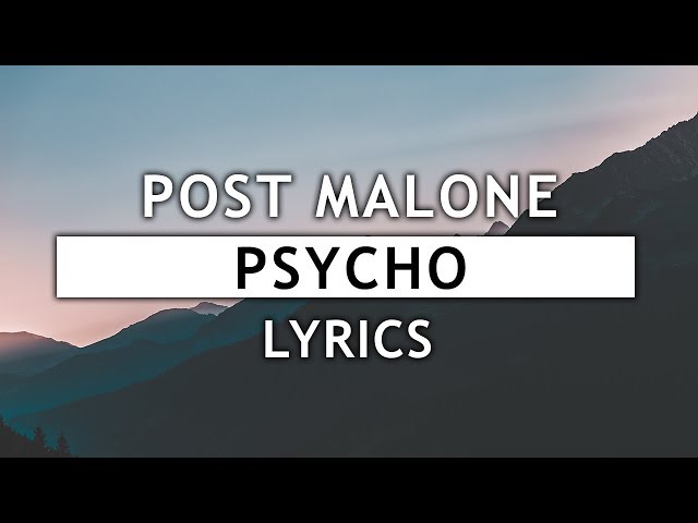 Post Malone - Psycho (Lyrics) feat. Ty Dolla $ign