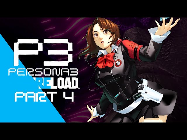 Very Interesting Game | Persona 3 Reload - PART 4