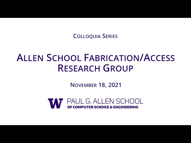 Allen School Colloquia: Fabrication/Access