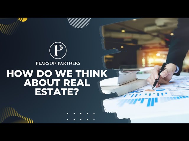 How do we think about Real Estate?
