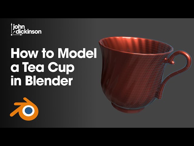How to Model a Tea Cup in Blender