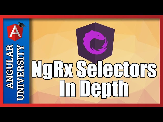 💥 NgRx Selectors - An In-Depth Explanation