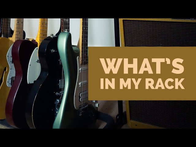 What is in my guitar rack | 2022 edition