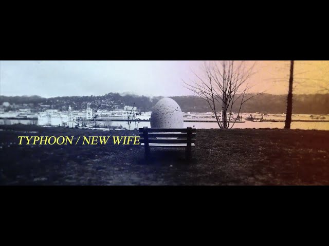 Typhoon - New Wife (Official Lyric Video)