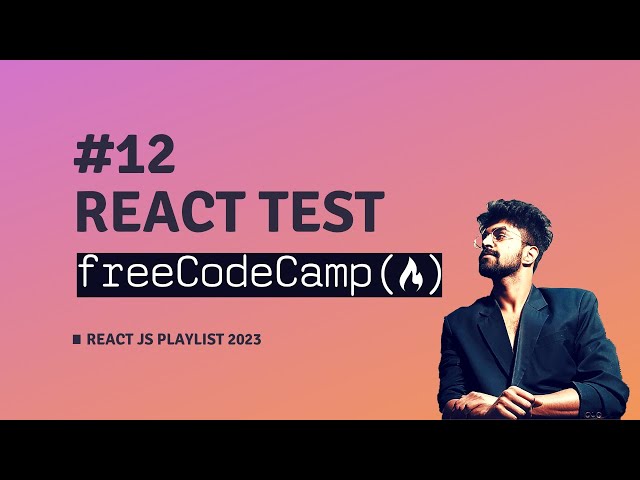 #12 React Test FreeCodeCamp, REACT JS COURSE 2023