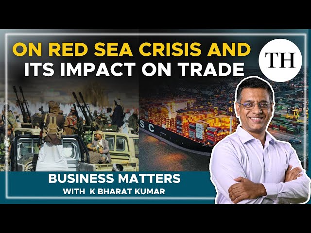 The Red Sea churns: India's economic costs mount | Business Matters