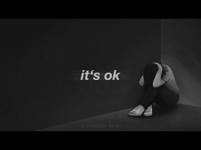 it's ok | this song will make you cry