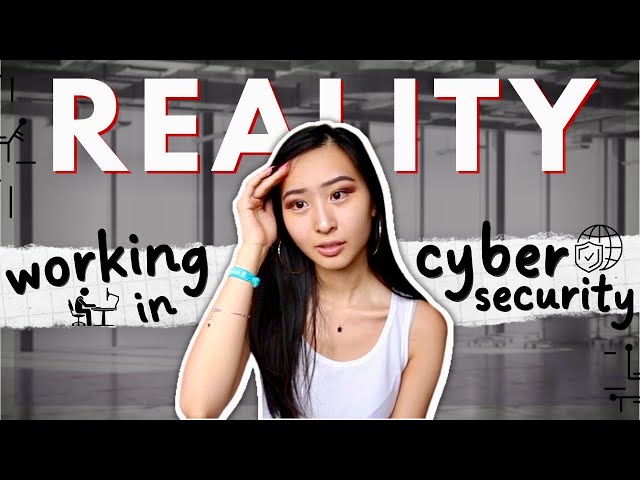 Reality of Working in Cyber Security: What It's REALLY Like Working in Cyber Security