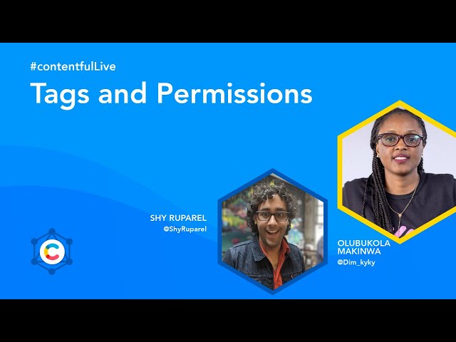 Tags and Permissions with Olubukola Makinwa from Contentful