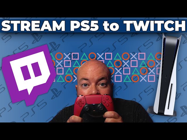 How To Stream To Twitch from PS5