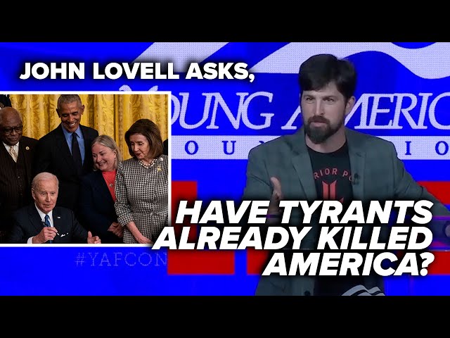 BONE-CHILLING: John Lovell asks, have tyrants already killed America?