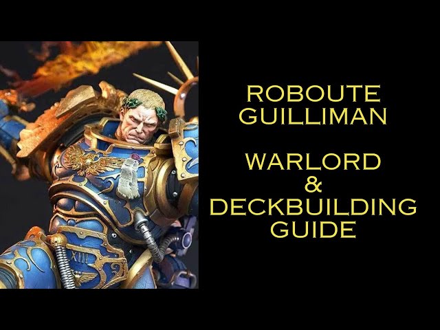 Roboute Guilliman Deckbuilding Guide - Warhammer Combat Cards