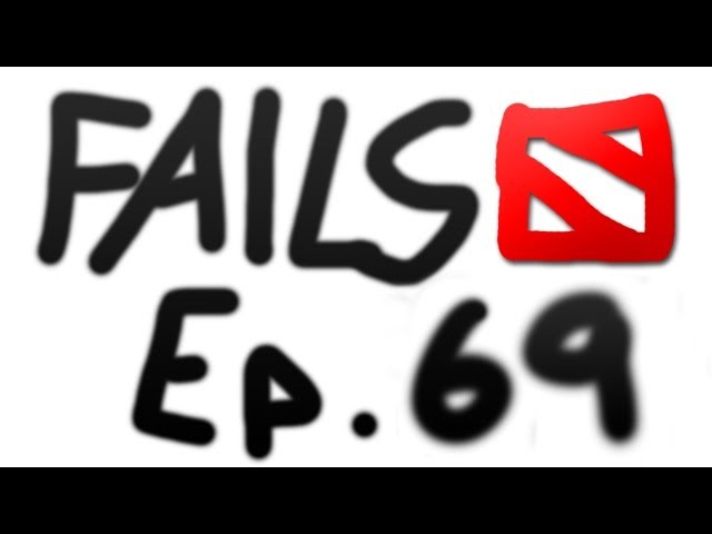 Dota 2 Fails of the Week - Ep. 69