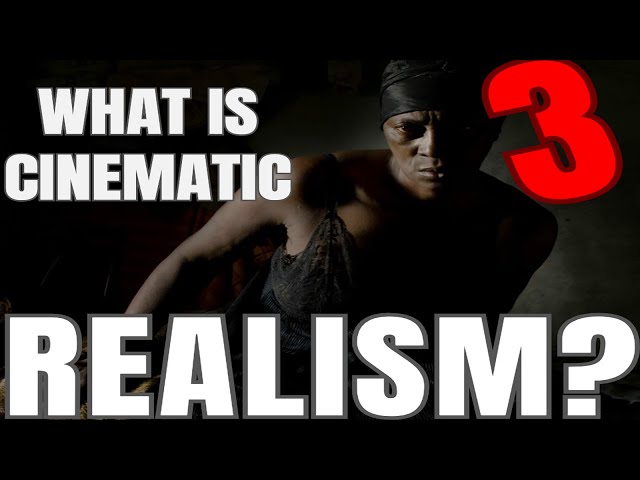 What is Cinematic Realism? 3/3: Digital Realism