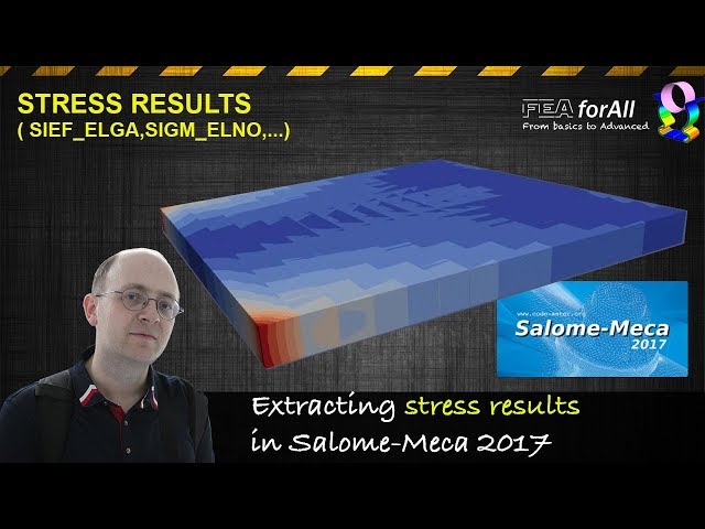 [Salome Meca Tutorial] Extracting Stress Results