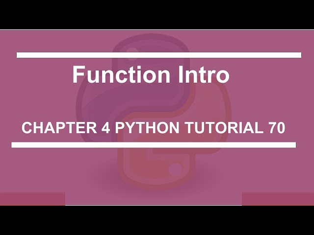 Functions Intro : Python tutorial 70