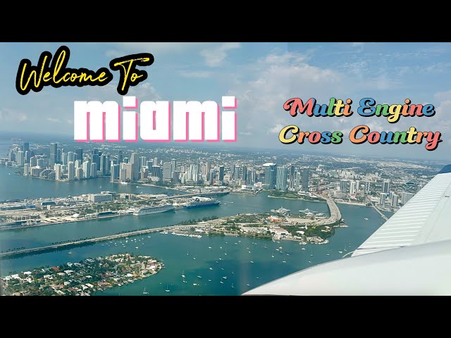 Multi Engine Cross Country Flight  to Miami (Amazing scenes over Miami included)