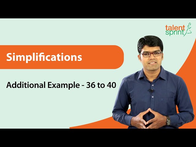 Simplification | Additional Example 36 to 40 |Quantitative Aptitude Prep |TalentSprint Aptitude Prep
