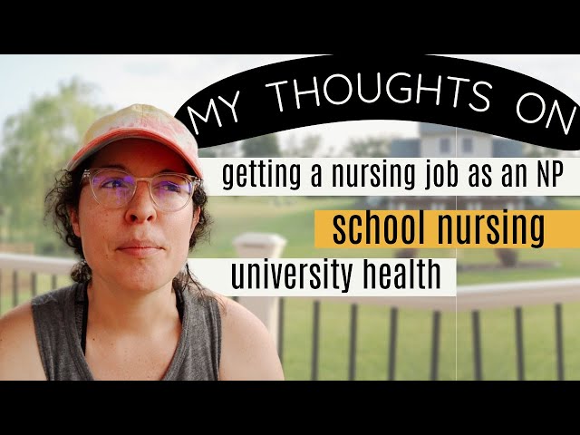Nursing Job as an NP? School Nursing? University Health? Pros and Cons | Chat & Chill