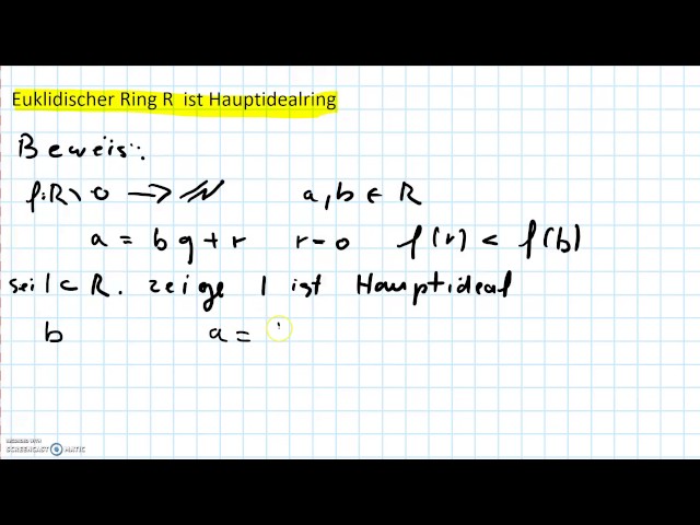 Euklidischer Ring ist Hauptidealring Mathekanal Mathematik