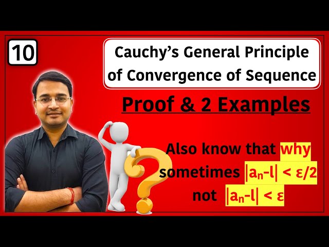 Cauchy's General Principle of Convergence of Sequence (Proof and examples) : 10