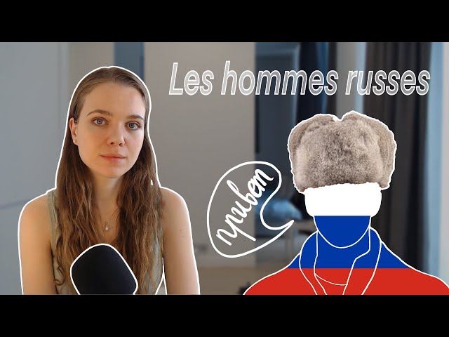 Russian men through my French eyes